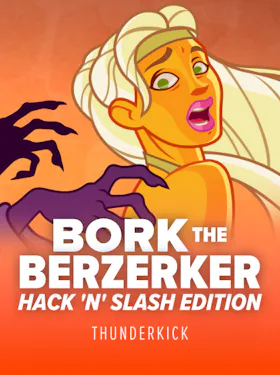 Bork The Berzerker, Hack ‘N’ Slash Edition