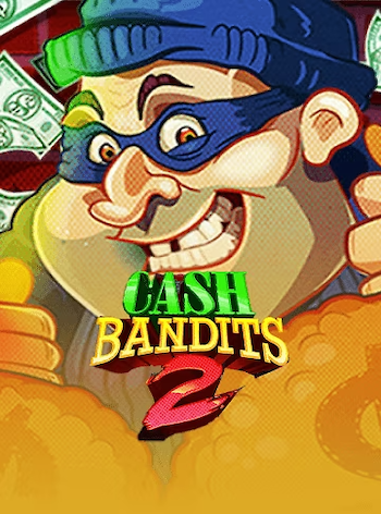 Cash Bandits 2