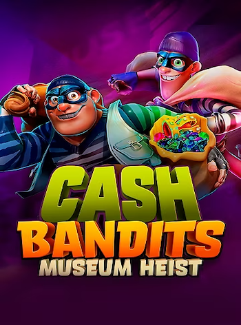 Cash Bandits Museum Heist
