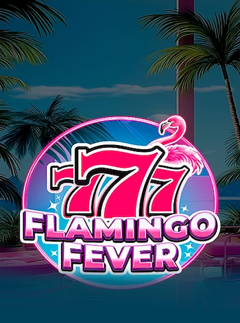 777 - Flamingo Fever